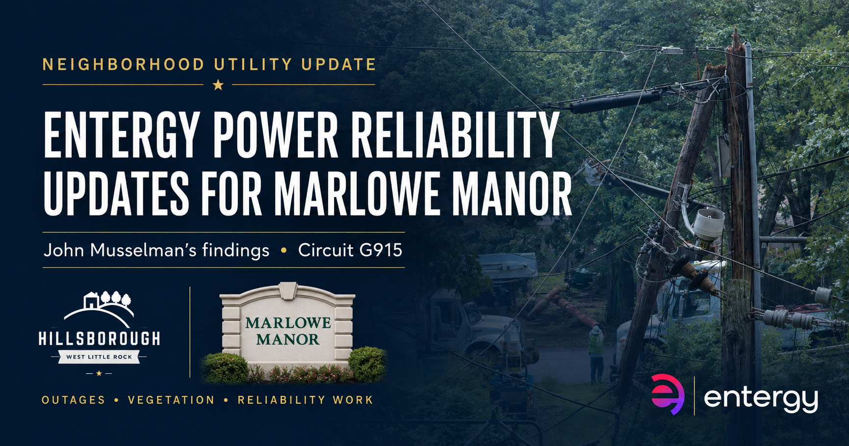 Featured graphic for Entergy power reliability updates in Marlowe Manor, with damaged utility poles, Hillsborough and Marlowe Manor identification, and circuit G915.