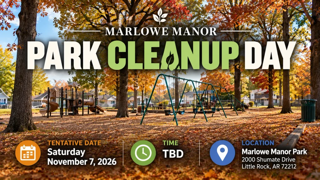 Marlowe Manor Park Cleanup Day in Little Rock, Arkansas, tentatively scheduled for November 7, 2026
